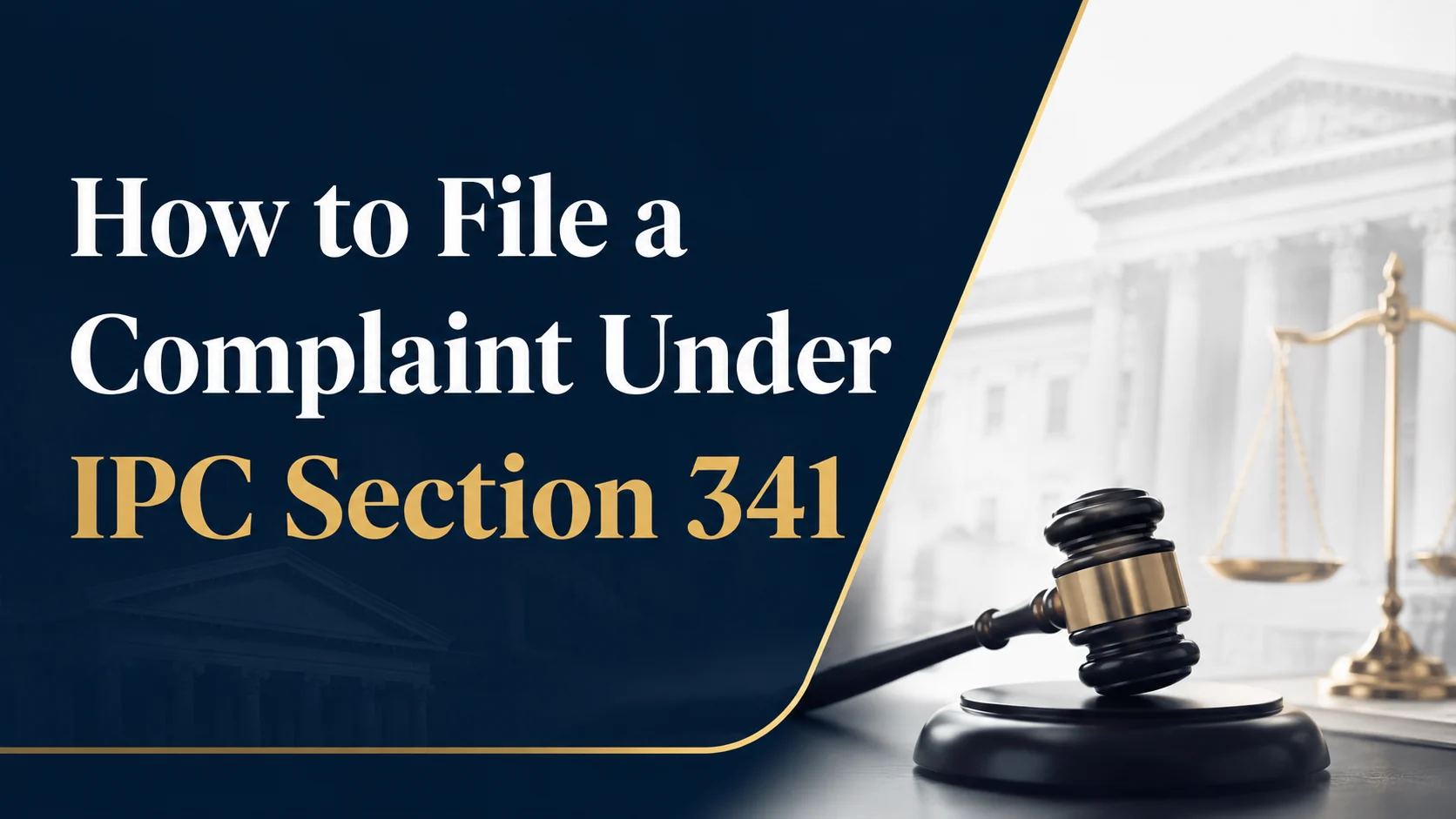 How to File a Complaint Under IPC Section 341