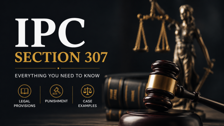 IPC Section 307: Complete Guide to Attempt to Murder — Punishment, Bail & Defense
