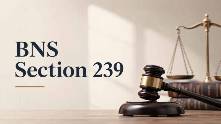 BNS Section 239 Explained: Meaning, Punishment, Bail and Procedure