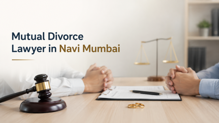 Mutual Divorce Lawyer in Navi Mumbai